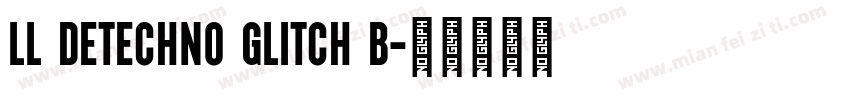LL DEtechno Glitch B字体转换
